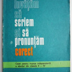 Invatam sa scriem si sa pronuntam corect – N. Rotaru, Gabriela Rotaru-Vilcu