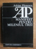 Adrian Paunescu - Manifest pentru mileniul trei