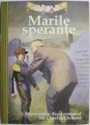 Marile sperante. Repovestire dupa romanul lui Charles Dickens foto