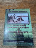 Campania pentru dezrobirea Ardealului si ocuparea Budapestei 1919 - Gen. Gheorghe Mardarescu, stare buna, 2009 / R8P1F