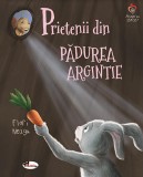 Prietenii din padurea argintie | Flori Neagu