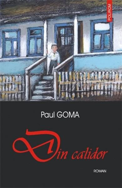 Paul Goma - Din calidor