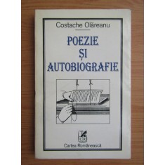 Costache Olareanu - Poezie si autobiografie