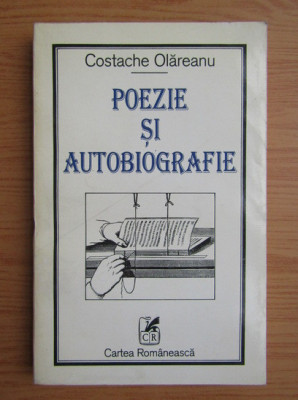 Costache Olareanu - Poezie si autobiografie foto