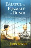 Baiatul Cu Pijamale In Dungi, John Boyne - Editura RAO Books