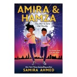 Amira and Hamza de Samira Ahmed - Roman Fantasy Aventură cu Jinn și Elemente Islamice, Paperback, Carti Copii