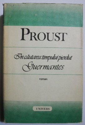 Guermantes. In cautarea timpului pierdut 3 - Marcel Proust foto