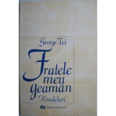 Fratele meu geaman (Rondeluri) &ndash; George Tei