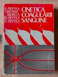 Cinetica coagularii sanguine- R. Pieptea, Cristina Sburlea foto
