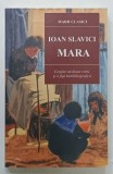 MARII CLASICI , MARA , de IOAN SLAVICI , 2022
