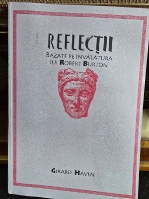 Reflectii bazate pe invatatura lui Robert Burton - Girard Haven foto