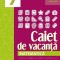 Matematica. Caiet de vacanta. Suport teoretic, exercitii si probleme aplicative. Clasa a VII-a - autor Zaharia Maria