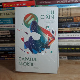 LIU CIXIN - CAPATUL MORTII ( SF ) , ED. II-A , 2022 #
