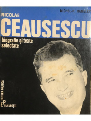 Michel-P. Hamelet - Nicolae Ceaușescu (editia 1971) foto