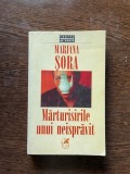 Mariana Sora - Marturisirile unui neispravit