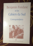 Benjamin Fondane et les Cahiers du Sud Correspondence