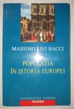 Populația &icirc;n istoria Europei - Massimo Livi Bacci, Polirom, 2003. Carte de istorie