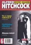 Alfred Hitchcock Mystery Magazine nr. 6 An 2013 Carti Politiste Romana Brosata Stare Buna 127 Pagini 13x20cm