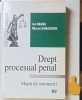 Drept Procesual Penal: Ion Neagu, Mircea Damaschin + Mapa Seminarii - Universul Juridic, 2010, 472 Pagini