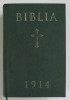 BIBLIA 1914 *EDITIE ANASTATICA , LIPSA PAGINA DE TITLU