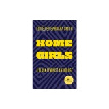 Home Girls, 40th Anniversary Edition: A Black Feminist Anthology