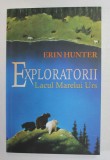 EXPLORATORII , VOLUMUL II : LACUL MARELUI URS de ERIN HUNTER , 2015