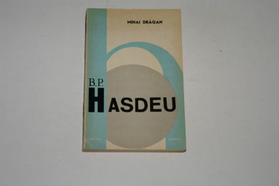 B. P. Hasdeu - Mihai Dragan foto