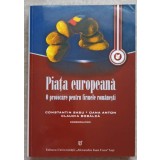 PIATA EUROPEANA. O PROVOCARE PENTRU FIRMELE ROMANESTI-C. SASU, O. ANTON, C. BOBALCA-237640