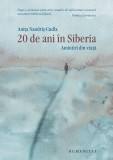 20 de ani &icirc;n Siberia - Hardcover - Aniţa Nandriş-Cudla - Humanitas