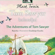 Tom Sawyer kalandjai - Klasszikusok magyarul-angolul - Mark Twain