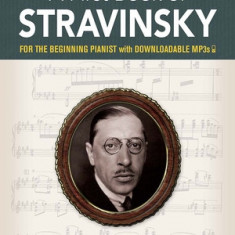 A First Book of Stravinsky: For the Beginning Pianist with Downloadable Mp3s