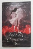 FATA DIN COSMARURI de KENDARE BLAKE , 2017