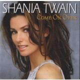 CD Shania Twain &ndash; Come On Over (EX)