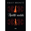 &Uuml;v&ouml;ltő szelek - Emily Bronte