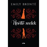 &Uuml;v&ouml;ltő szelek - Emily Bronte