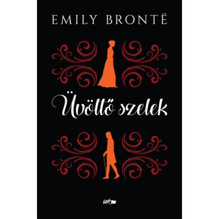 &Uuml;v&ouml;ltő szelek - Emily Bronte