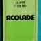 Aurel Martin &ndash; Acolade ( despre Nichita Stanescu si Arghezi )
