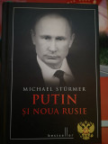 Putin si noua Rusie - Michael Sturmer, 2014