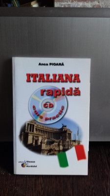ITALIANA RAPIDA. CURS PRACTIC CU CD - ANCA PIOARA foto
