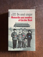 Fan Shen - De unul singur. Memoriile unui membru al Garzilor Rosii foto