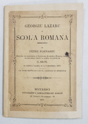 GEORGIU LAZARU SI SCOL&amp;#039;A ROMANA de PETRU POENARIU - BUCURESTI, 1871 foto