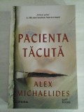 PACIENTA TACUTA (roman) - Alex MICHAELIDES