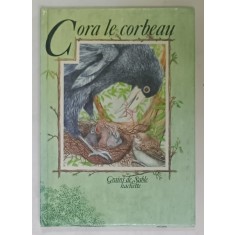CORA LE CORBEAU , texte de M.CECIL , illustrations de C. GASCOIGNE , 1980