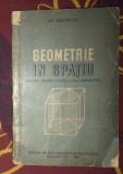 Gh. Dumitrescu Geometrie in spatiu pt. cls. a X a umanistica 1960