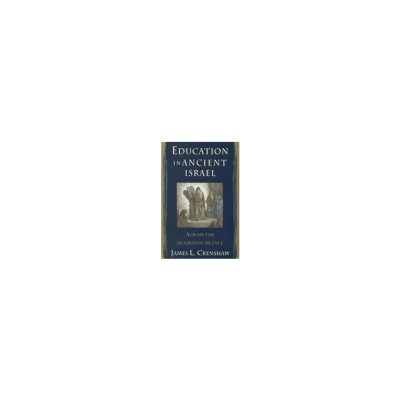 Education in Ancient Israel: Across the Deadening Silence foto
