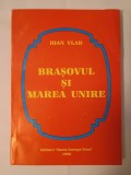 Ioan Vlad (dedicație/ autograf) - Brașovul și Marea Unire
