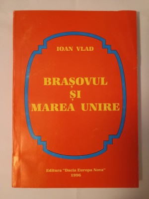 Ioan Vlad (dedicație/ autograf) - Brașovul și Marea Unire foto