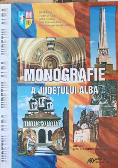 MONOGRAFIE A JUDETULUI ALBA-TOMOZEI CONSTANTIN-250776