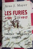 Arno Mayer, Les Furies (1789-1917) Violence, vengeance, terreur