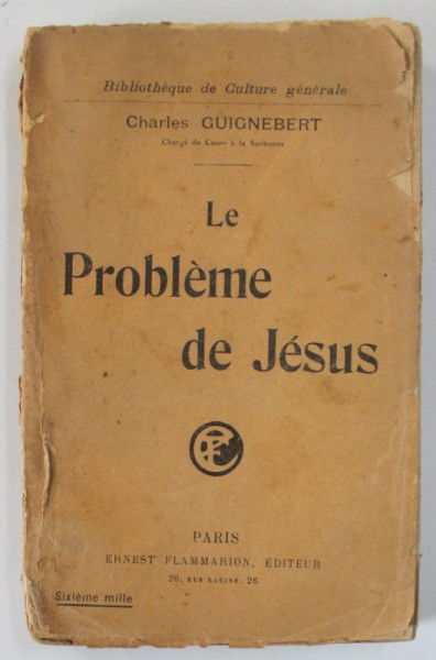 LE PROBLEME DE JESUS par CHARLES GUIGNEBERT , 1919